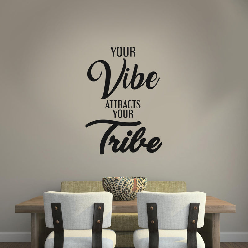 Your Vibe Attracts Your Tribe - Inspirational Quotes Wall Art Vinyl Decal - 25" X 18" Decoration Vinyl Sticker - Motivational Wall Art Decal - Bedroom Living Room Decor - Trendy Wall Art 2