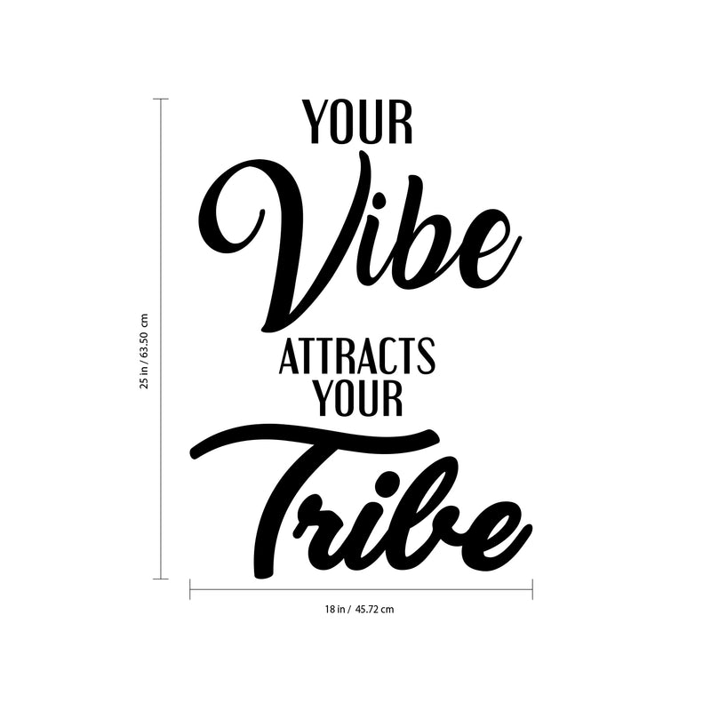 Your Vibe Attracts Your Tribe - Inspirational Quotes Wall Art Vinyl Decal - 25" X 18" Decoration Vinyl Sticker - Motivational Wall Art Decal - Bedroom Living Room Decor - Trendy Wall Art 3