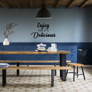 Enjoy Life It’s Delicious - Inspirational Quotes Wall Art Vinyl Decal - 15" X 23" Decoration Vinyl Sticker - Motivational Wall Art Decal - Inspirational Kitchen Decor - Trendy Wall Art 3