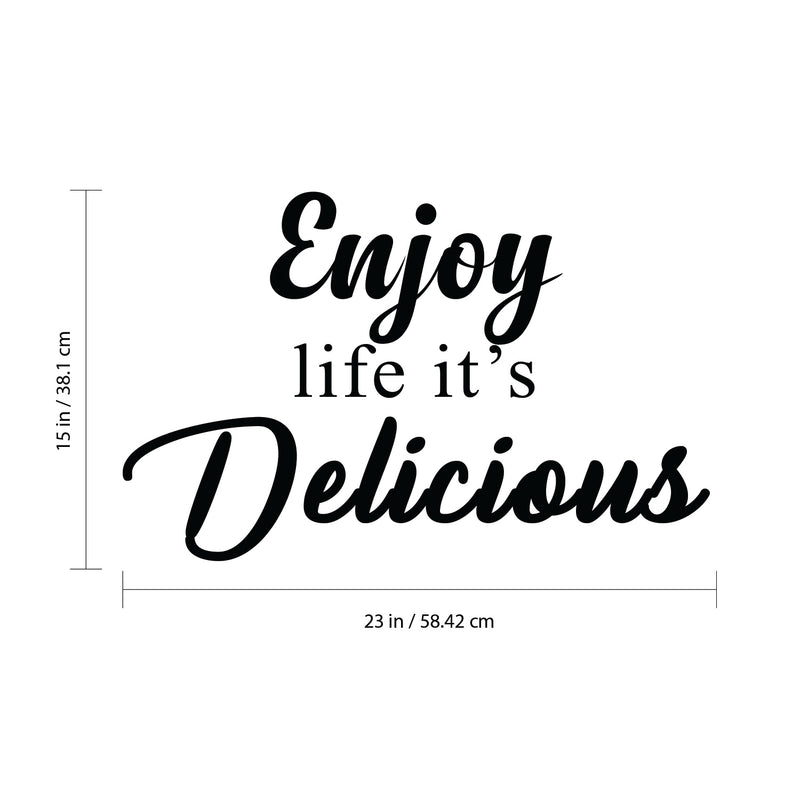 Enjoy Life It's Delicious - Inspirational Quotes Wall Art Vinyl Decal - Decoration Vinyl Sticker - Motivational Wall Art Decal - Inspirational Kitchen Decor - Trendy Wall Art 4