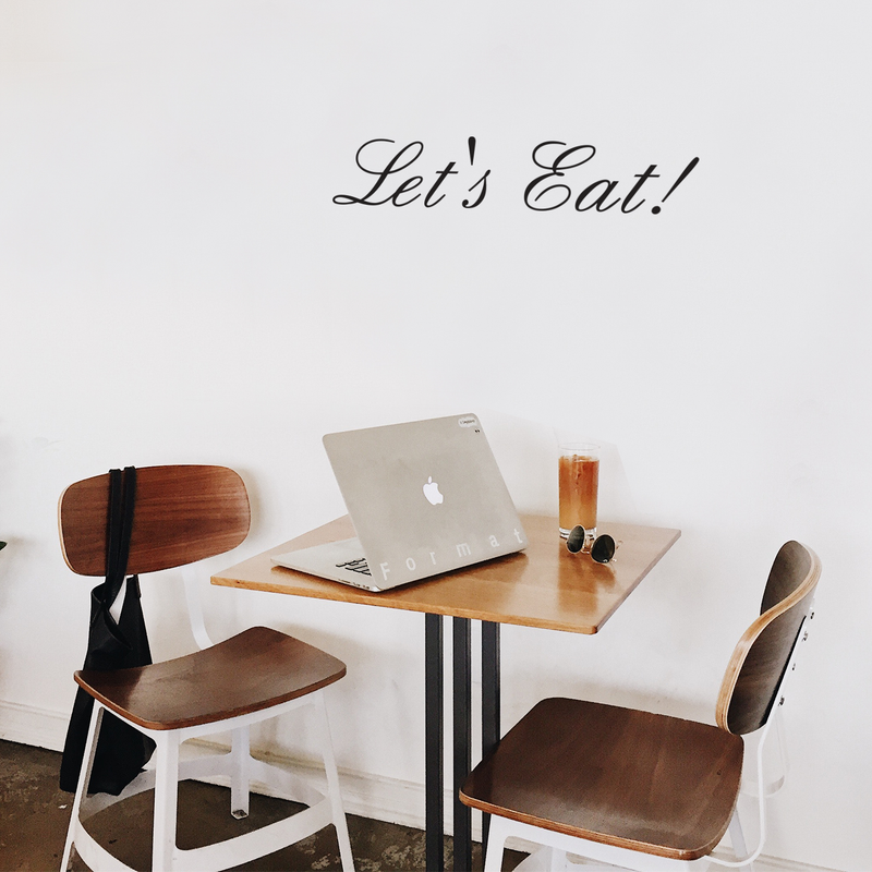 Let's Eat! - Kitchen Quotes Wall Art Vinyl Decal - Decoration Vinyl Sticker - Motivational Wall Art Decal - Inspirational Kitchen Decor - Trendy Wall Art 3