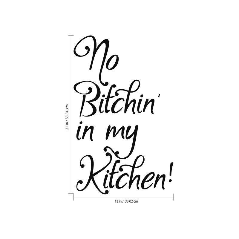 No B!tchin' In My Kitchen - Wall Art Vinyl Decal - Decoration Vinyl Sticker - Motivational Wall Art Decal - Inspirational Kitchen Decor - Trendy Wall Art 3