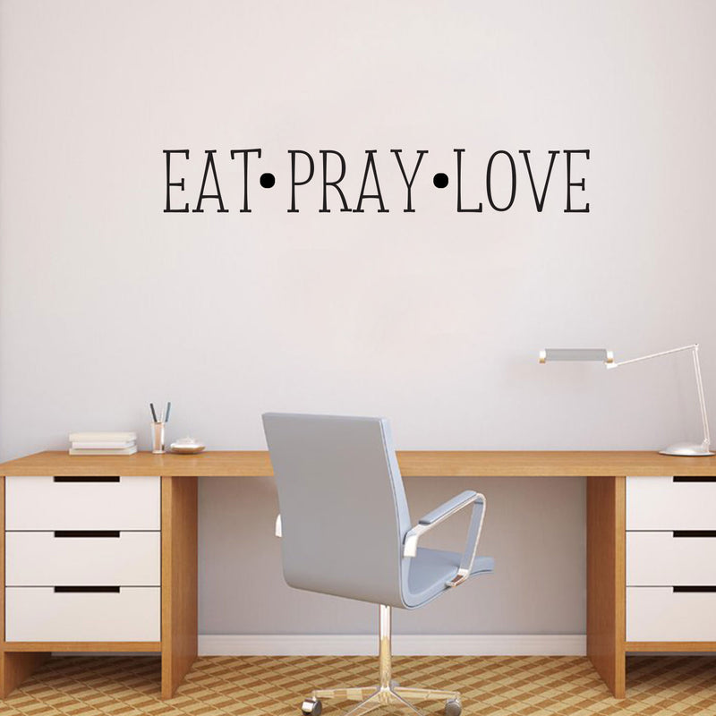 EAT; PRAY; LOVE - Wall Art Vinyl Decal - Decoration Vinyl Sticker - Inspirational Kitchen Dining Room Wall Decor - Trendy Wall Art - Motivational Kitchen Wall Art Decal 2