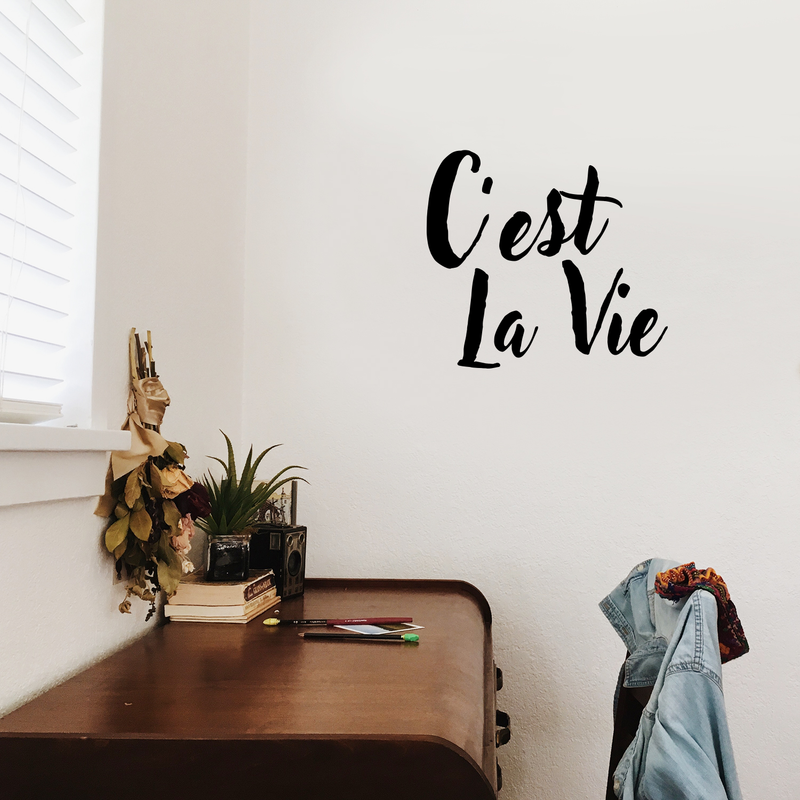 C'est La Vie - Inspirational Quotes Wall Art Vinyl Decal - Decoration Vinyl Sticker - Motivational Wall Art Decal - Bedroom Living Room Decor - Trendy Wall Art - Chic French Home Decor 3