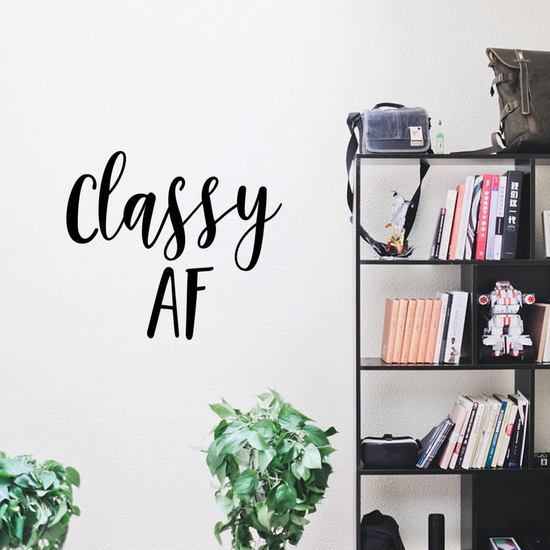 Classy AF - Women’s Inspirational Quotes Wall Art Vinyl Decal - 22" X 27" Decoration Vinyl Sticker - Motivational Wall Art Decal - Bedroom Living Room Decor - Trendy Wall Art 3