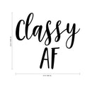 Classy AF - Women’s Inspirational Quotes Wall Art Vinyl Decal - 22" X 27" Decoration Vinyl Sticker - Motivational Wall Art Decal - Bedroom Living Room Decor - Trendy Wall Art 4