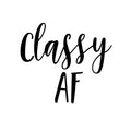 Classy AF - Women's Inspirational Quotes Wall Art Vinyl Decal - Decoration Vinyl Sticker - Motivational Wall Art Decal - Bedroom Living Room Decor - Trendy Wall Art 1