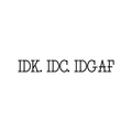 I Don't Know; I Don't Care; IDGAF - Funny Quotes Wall Art Vinyl Decal - Decoration Vinyl Sticker - Motivational Wall Art Decal - Bedroom Living Room Decor - Trendy Wall Art 1