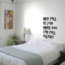 Why Fall In Love When You Can Fall Asleep - Funny Quotes Wall Art Vinyl Decal - Decoration Vinyl Sticker - Sarcastic Wall Art Decal - Love Quote Bedroom Decor - Trendy Wall Art 5