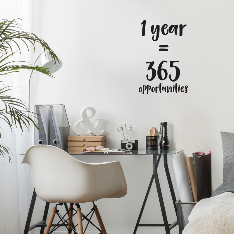 One Year Equals 365 Opportunities - Inspirational Quotes Wall Art Vinyl Decal - Decoration Vinyl Sticker - Motivational Wall Art Decal - Bedroom Living Room Decor - Trendy Wall Art 3