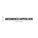 Awesomeness Happens Here - Inspirational Life Quotes Wall Art Vinyl Decal - Decoration Vinyl Sticker - Motivational Wall Art Decal - Bedroom Living Room Decor - Trendy Wall Art 4