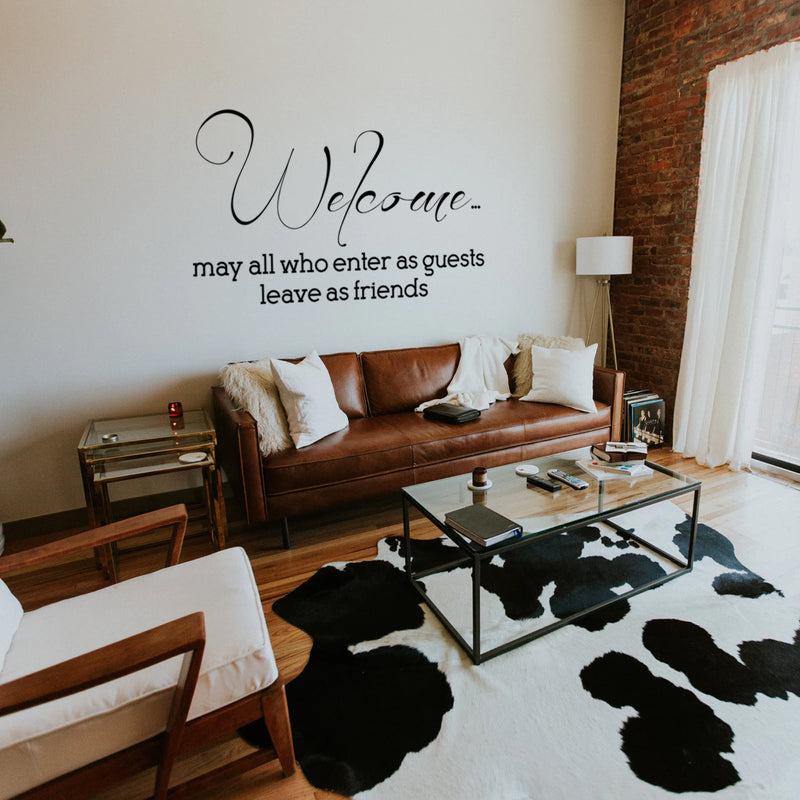 Welcome; May All Who Enter As Guests Leave As Friends - Inspirational Life Quotes Decor - Wall Art Decal Decoration Wall Art - Bedroom Living Room Wall Decor - Trendy Vinyl Stickers 3