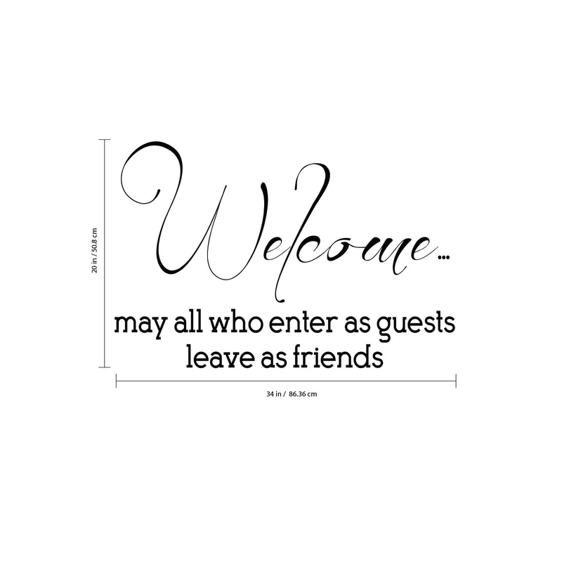 Welcome; May All Who Enter As Guests Leave As Friends - Inspirational Life Quotes Decor - Wall Art Decal 20" x 34" Decoration Wall Art - Living Room Wall Decor - Trendy Vinyl Stickers 4