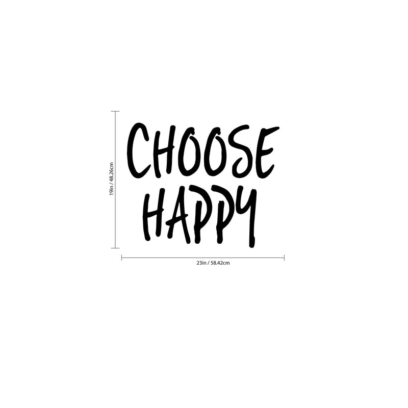 Choose Happy - Inspirational Life Quotes Wall Art Vinyl Decal - 19" X 23" Decoration Vinyl Sticker - Motivational Wall Art Decal - Bedroom Living Room Decor - Trendy Wall Art 4