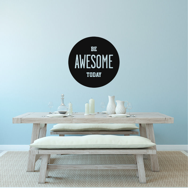 Be Awesome Today - Inspirational Life Quotes Wall Art Vinyl Decal - 16" X 16" Decoration Vinyl Sticker - Motivational Wall Art Decal - Bedroom Living Room Decor - Trendy Wall Art 2