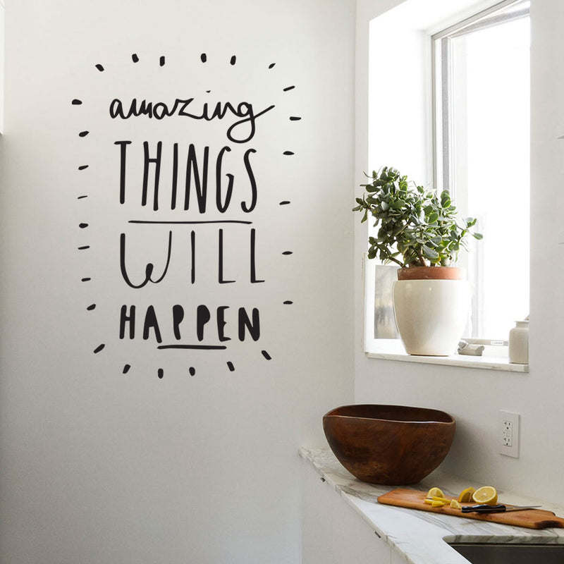 Amazing Things Will Happen - Inspirational Life Quotes - Wall Art Vinyl Decal - Decoration Vinyl Sticker - Motivational Wall Art Decal - Bedroom Living Room Decor - Trendy Wall Art 3