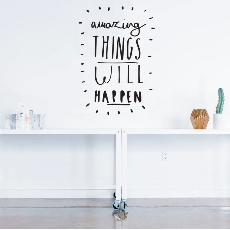 Amazing Things Will Happen - Inspirational Life Quotes - Wall Art Vinyl Decal - 18" X 12" Decoration Vinyl Sticker - Motivational Wall Art Decal - Bedroom Living Room Decor - Trendy Wall Art 2