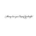 Always Kiss Your Deputy Goodnight - Inspirational Love Quotes Wall Art Vinyl Decal - ecoration Vinyl Sticker - Motivational Wall Art Decal - Bedroom Living Room Decor - Trendy Wall Art 1