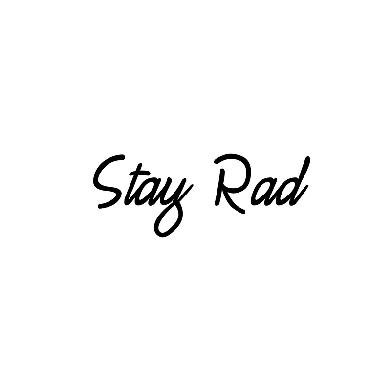 Stay Rad - Inspirational Life Quotes - Wall Art Vinyl Decal - 8" x 20" Decoration Vinyl Sticker - Motivational Wall Art Decal - Bedroom Living Room Decor - Trendy Wall Art 1