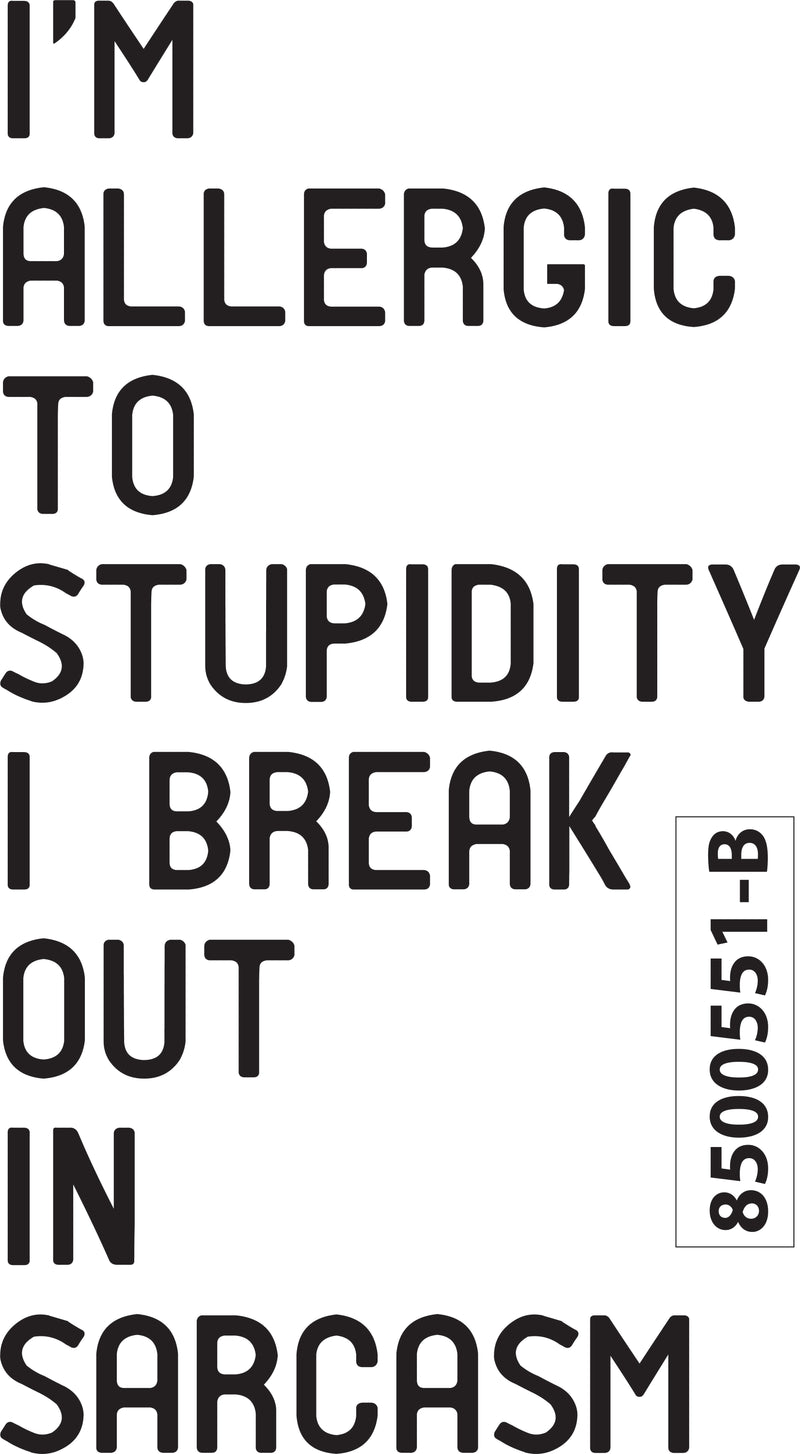 I’m Allergic to Stupidity; I Break Out in Sarcasm - Funny Quotes Wall Art Vinyl Decal - 20" X 11" Decoration Vinyl Sticker - Motivational Wall Art Decal - Bedroom Living Room Decor - Trendy Wall Art 2