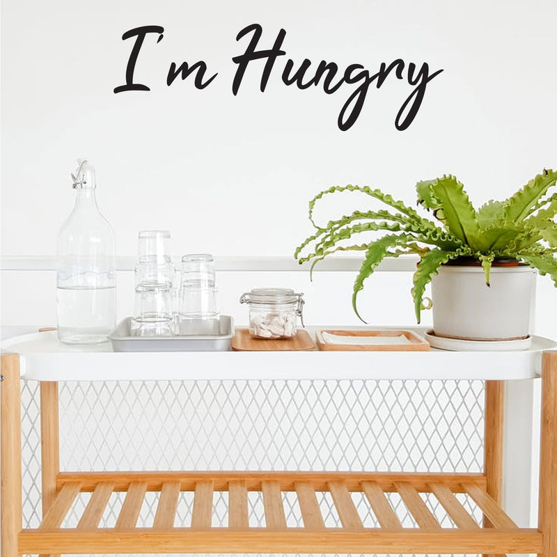 I'm Hungry Sign - Kitchen Quotes Wall Art Vinyl Decal - Decoration Vinyl Sticker - Cute Kitchen Wall Decor - Trendy Wall Art 3