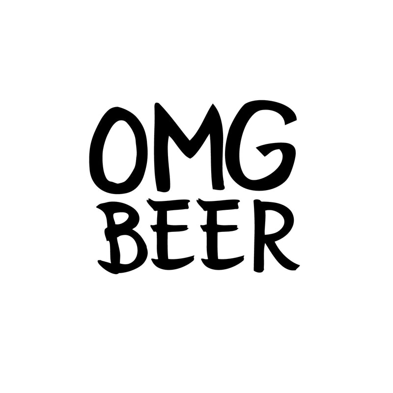 Funny OMG Beer Kitchen Sign - Men’s Beer Quotes Wall Art Vinyl Decal - 15" X 18" Decoration Vinyl Sticker - Kitchen Wall Decor Peel Off Stickers- Trendy Wall Art 1