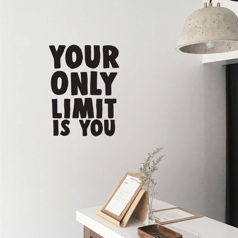 Your Only Limit is You - Inspirational Quotes Wall Art Decal - 30" x 23" Decoration Vinyl Sticker - Life Quotes Vinyl Decal - Gym Wall Vinyl Sticker - Trendy Wall Art 2