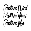 Positive Mind; Positive Vibes; Positive Life - Inspirational Quotes Wall Art Vinyl Decal - Decoration Vinyl Stickers - Motivational Wall Art Decals - Bedroom Living Room Vinyl Wall Decor 1