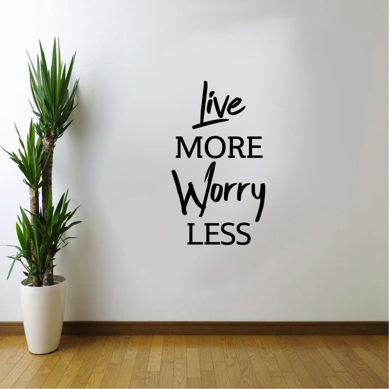 Live More; Worry Less - Inspirational Quotes Wall Art Vinyl Decal - 20" x 13" Decoration Vinyl Sticker - Living Room Motivational Wall Art Decal - Life Quotes Vinyl Sticker Wall Decor 2