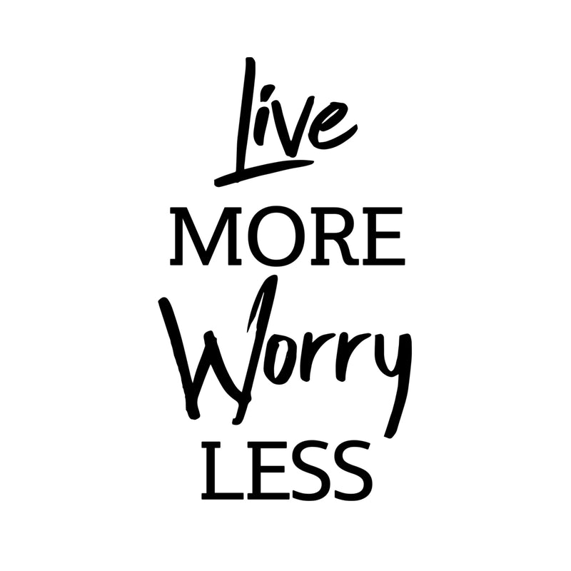 Live More; Worry Less - Inspirational Quotes Wall Art Vinyl Decal - 20" x 13" Decoration Vinyl Sticker - Living Room Motivational Wall Art Decal - Life Quotes Vinyl Sticker Wall Decor 5