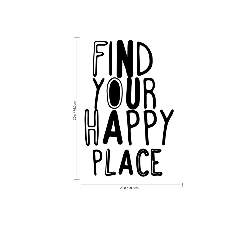 Find Your Happy Place - Inspirational Quotes Wall Art Vinyl Decal - 30" x 20" Decoration Vinyl Sticker - Living Room Motivational Wall Art Decal - Life Quotes Vinyl Sticker Wall Decor 4