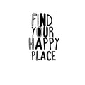 Find Your Happy Place - Inspirational Quotes Wall Art Vinyl Decal - Decoration Vinyl Sticker - Living Room Motivational Wall Art Decal - Life quotes vinyl sticker wall decor 1