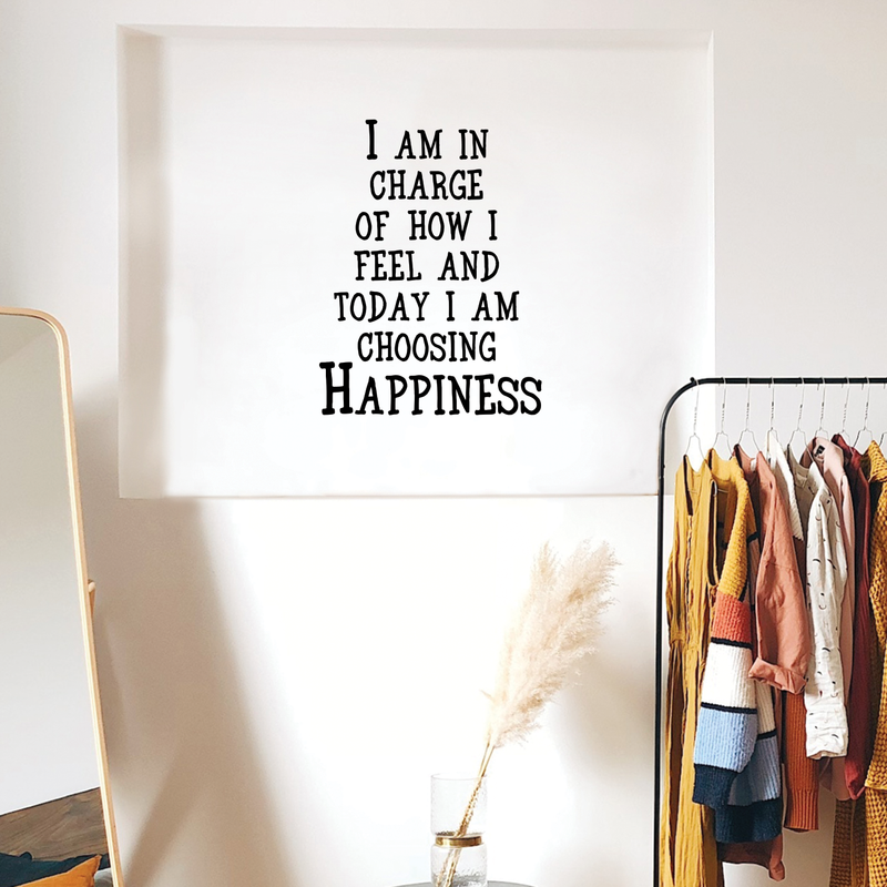 I Am In Charge Of How I Feel And Today I'm Choosing Happiness - Inspirational Quotes Wall Art Vinyl Decal - Living Room Motivational Wall Art Decal - Life quotes vinyl sticker wall decor 2