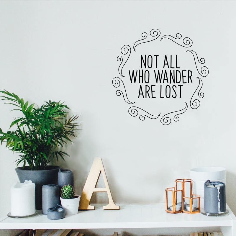 Not All Who Wander Are Lost - Inspirational Quotes Wall Art Vinyl Decal - Living Room Motivational Wall Art Decal - Life quotes vinyl sticker wall decor 2