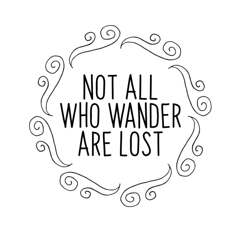 Not All Who Wander Are Lost - Inspirational Quotes Wall Art Vinyl Decal - Living Room Motivational Wall Art Decal - Life quotes vinyl sticker wall decor 1