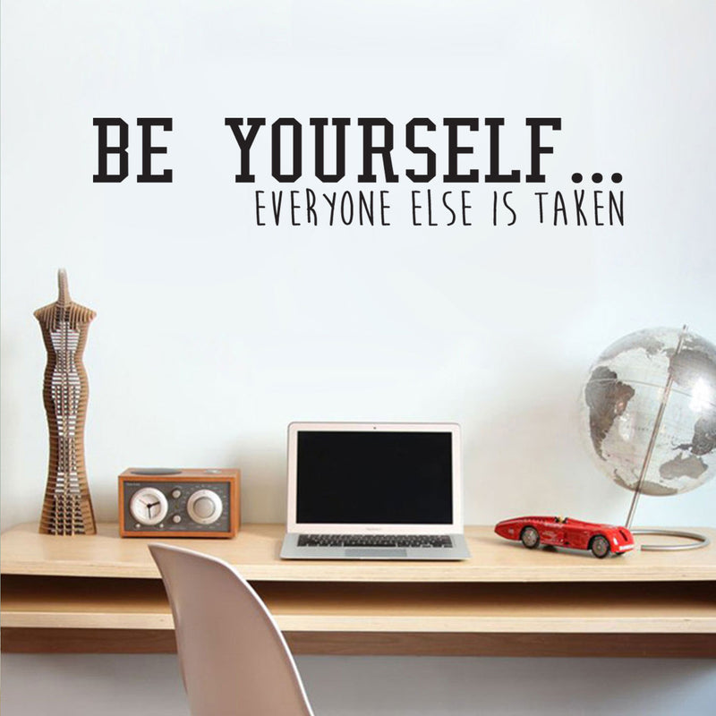 Be Yourself Everyone Else is Taken - Inspirational Quote Wall Art Vinyl Decal - 10" x 47" - Living Room Motivational Wall Art Decal - Life Quote Vinyl Sticker Wall Decor - Bedroom Vinyl Sticker Decor 2