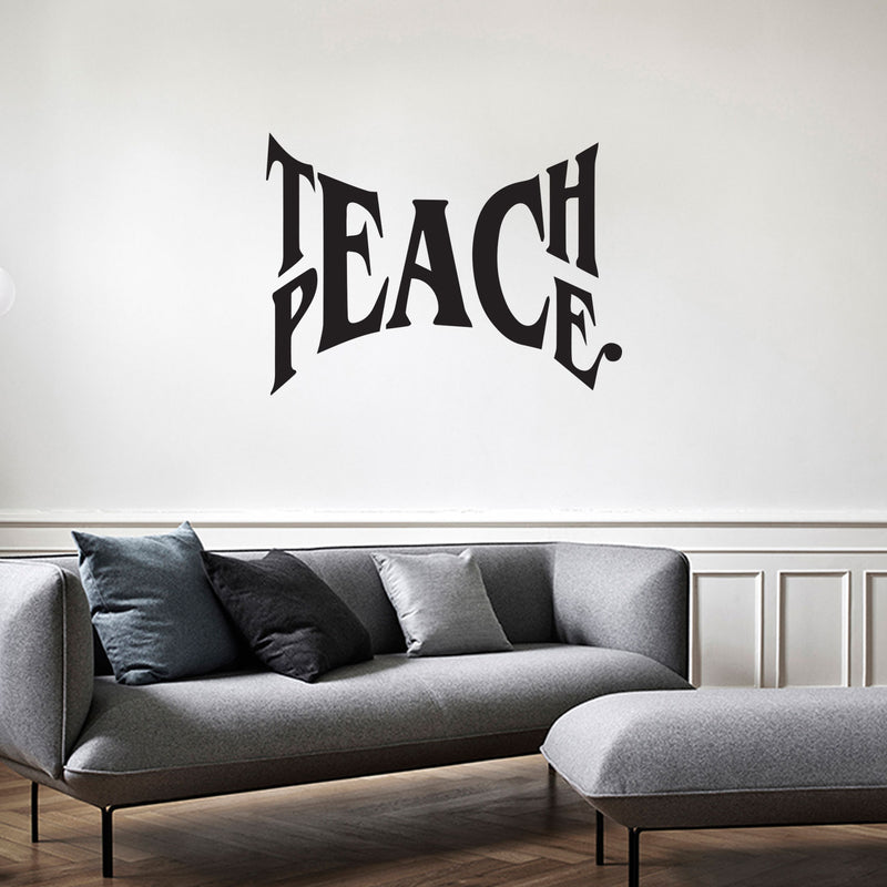 Teach Peace - Inspirational Quote Wall Art Vinyl Decal - 20" x 27" - Living Room Motivational Wall Art Decal - Life quote vinyl sticker wall decor - Bedroom Vinyl Sticker Wall Decor 1