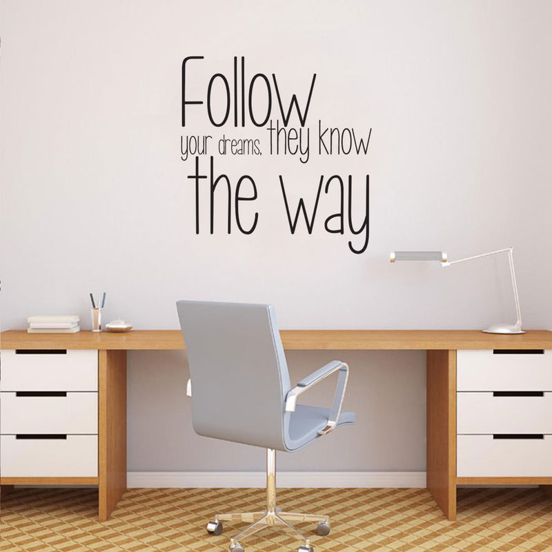 Follow Your Dreams They Know The Way - Inspirational Quote Wall Art Vinyl Decal - 24" x 23" Living Room Motivational Wall Art Decal - Life Quote Vinyl Sticker Wall Decor - Bedroom Vinyl Sticker Decor 1