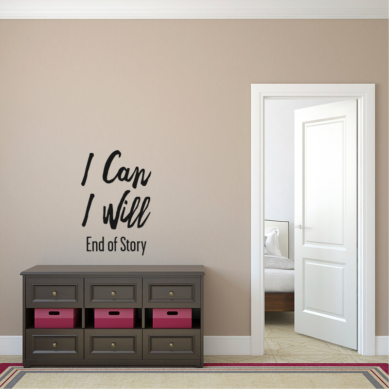 I Can I Will End of Story - Inspirational Quote Wall Art Vinyl Decal - 24" x 16" - Living Room Motivational Wall Art Decal - Life Quote Vinyl Sticker Wall Decor - Bedroom Vinyl Sticker Decor 1