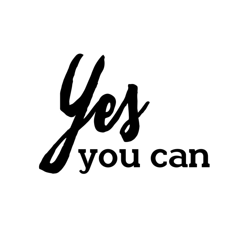 Yes You Can - Inspirational Quote Wall Art Vinyl Decal - 14" x 20" - Living Room Motivational Wall Art Decal - Life quote vinyl sticker wall decor - Bedroom Vinyl Sticker Decor 4