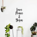 Love; Peace and Yoga - Inspirational Quotes Wall Decal - 21" X 11" Motivational Home Gym Wall Decor - Yoga Studio Vinyl Wall Decal - Positive Mind Spiritual Wall Decor Decals 3