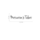 Motivation Is Greater Than Talent - Inspirational Quotes Wall Art Decal - ffice Wall Decals - Gym Wall Decal Stickers - Home Decor Vinyl Decals - Motivational Wall Art Decals 4