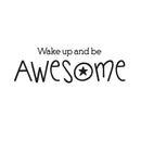 Inspirational Life Quotes Vinyl Wall Decals - Wake Up and Be Awesome - 10" x 30" - Bedroom Wall Vinyl Decals - Motivational Work Office Gym Fitness Removable Wall Art Sticker Decals Signs 4
