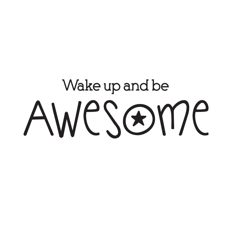 Inspirational Life Quotes Vinyl Wall Decals - Wake Up and Be Awesome - 10" x 30" - Bedroom Wall Vinyl Decals - Motivational Work Office Gym Fitness Removable Wall Art Sticker Decals Signs 4