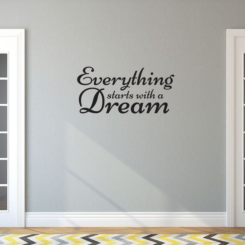 Everything Starts With a Dream - Inspirational Quote Wall Art Vinyl Decal - Living Room Motivational Wall Art Decal - Life quote vinyl sticker wall decor - Bedroom Vinyl Sticker Decor 2