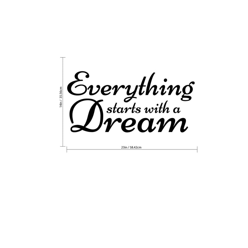 Inspirational Quote Wall Art Vinyl Decal - Everything Starts with a Dream - 14" x 23" - Motivational Bedroom Sayings Lettering Words Removable Home Decor Wall Art Sticker Decals 4