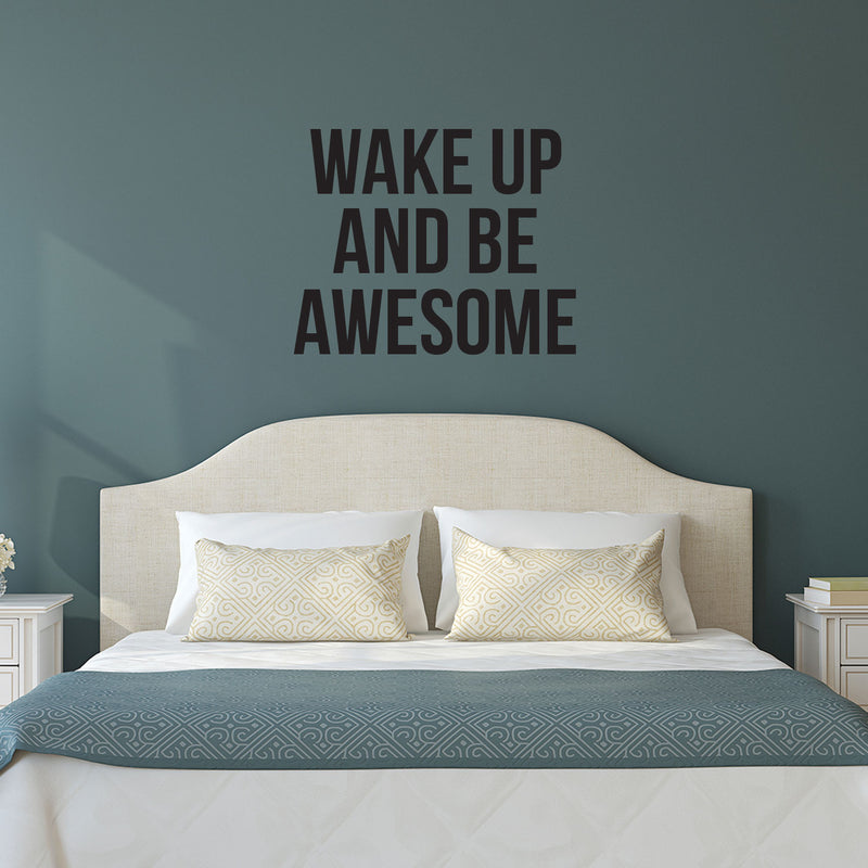 Wake Up And Be Awesome - Inspirational Life Quotes Wall Decals - Wall Art Decal - Bedroom Wall Vinyl Decals - Motivational Quote Wall Decals - Bedroom Decor Vinyl Stickers 2