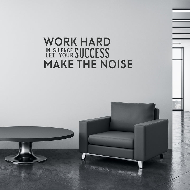 Work Hard in Silence and Let Your Success Make The Noise - Inspirational Quotes Wall Art Vinyl Decal - Decoration Vinyl Sticker - Motivational Wall Art Decal - Home Office Vinyl (White) 4