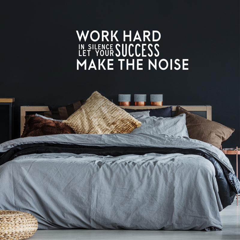 Work Hard in Silence and Let Your Success Make The Noise - Inspirational Quotes Wall Art Vinyl Decal - 20" x 57" Decoration Vinyl Sticker - Motivational Wall Art Decal - Home Office Vinyl (White) 3