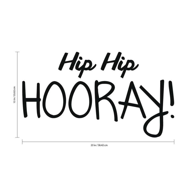 Vinyl Wall Art Decal - Hip Hip Hooray - Inspirational Quote - 13" x 23" - Positive Life Sayings Cheerful Quotes Removable Home Decor Vinyl Sticker Decals for Party Celebration 4